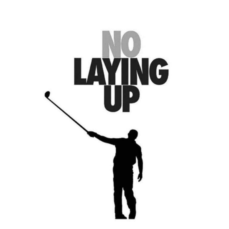 No Laying Up